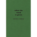 When the Word is Given...: A Report on Elijah Muhammad, Malcolm X, and the Black Muslim World