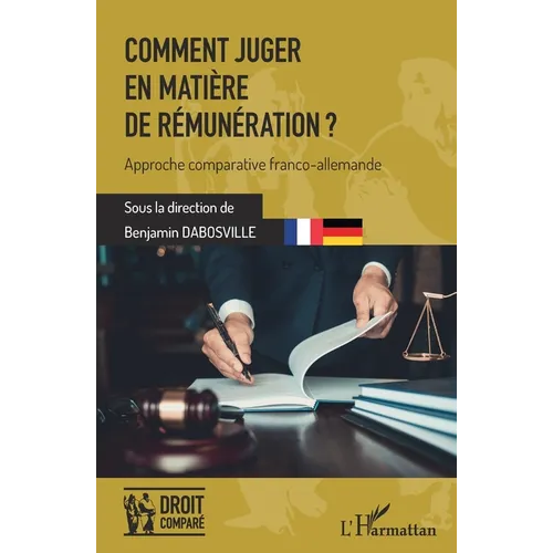 Comment juger en matière de rémunération ?: Approche comparative franco-allemande