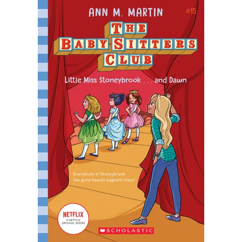 Little Miss Stoneybrook...and Dawn (the Baby-Sitters Club #15): Volume 15