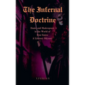 The Infernal Doctrine: Dante and Shakespeare in the World of Iron Gates: A Literary Odyssey