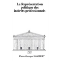 La Représentation politique des intérêts professionnels
