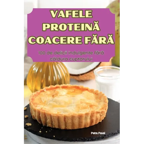 Vafele ProteinĂ Coacere FĂrĂ