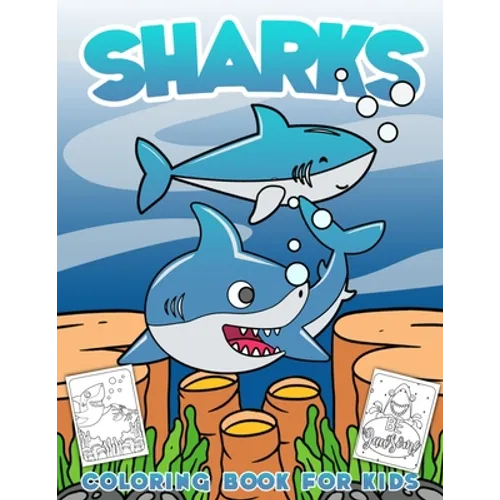 Sharks Coloring Book for Kids: Cool Shark Coloring Book for Boys Girls Ages 2-6