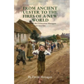From Ancient Ulster to the Fires of a New World: The Story of the Connecticut Monagans and their Kin