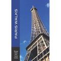 Paris Walks: Walking Tours of Neighborhoods and Major Sights of Paris (2020 edition/Europe Made Easy Travel Guides)