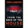 From the Back of the House: Memoir of a Broadway Theatre Manager