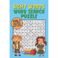 Sight Words Word Search Puzzle Vol 1: With 50 Word Search Puzzles of First 500 Sight Words, Ages 4 and Up, Kindergarten to 1st Grade, Activity Book fo