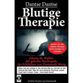 Blutige Therapie - Johnny M. Walker, der geheilte Psychopath, der Schlächter von Darmstadt-Woog: Wann und wo schlägt er das nächste Mal zu? Basiert au