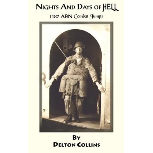 Nights and Days of Hell: (187 ABN Combat Jump)