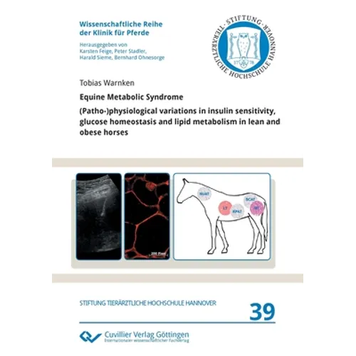Equine Metabolic Syndrome. (Patho-)physiological variations in insulin sensitivity, glucose homeostasis and lipid metabolism in lean and obese horses