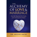 The Alchemy of Love & Marriage: How We Repaired the Cracks and Cemented Our Bond
