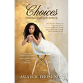 Choices, Turning Pain Into Power