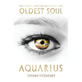 The Oldest Soul - Aquarius