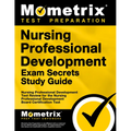 Nursing Professional Development Exam Secrets Study Guide: Nursing Professional Development Test Review for the Nursing Professional Development Board