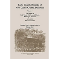 Early Church Records of New Castle County. Volume 2: Old Swedes Church 1713-1799