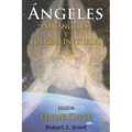 Angeles, Arcangeles Y Fuerzas Invisibles
