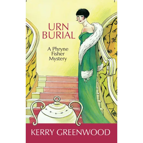 Urn Burial: A Phryne Fisher Mystery