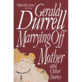 Marrying Off Mother: And Other Stories