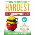 The New York Times Hardest Crosswords Volume 12: 50 Friday and Saturday Puzzles to Challenge Your Brain