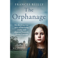 The Orphanage: The True Story of an Abused Convent Upbringing