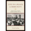 Life in a Black Community: Striving for Equal Citizenship in Annapolis, Maryland, 1902-1952