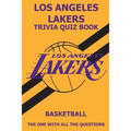 Los Angeles Laker Trivia Quiz Book: The One With All The Questions