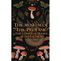 The Museum of the Profane: The Complete Series