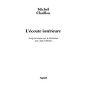 L'écoute intérieure: Neuf entretiens sur la littérature avec Jean Védrines