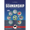 Illustrated Seamanship: Ropework, Boat Handling & Anchoring