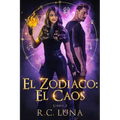 El Zodiaco: El Caos