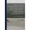 Wind-tunnel Investigation of an NACA 23021 Airfoil With a 0.32-airfoil-chord Double Slotted Flap