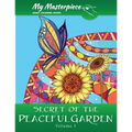 My Masterpiece Adult Coloring Books - Secret of the Peaceful Garden Coloring Book for Grownups