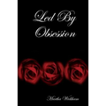 Led By Obsession