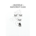 Huddle Participant Guide