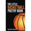 The Little Basketball Poetry Book