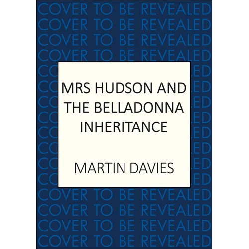 Mrs Hudson and the Belladonna Inheritance: The Bestselling Series Inspired by the Great Detective's Housekeeper