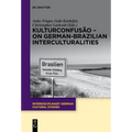 Kulturconfusão - On German-Brazilian Interculturalities