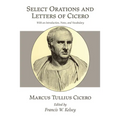 Select Orations and Letters of Cicero