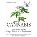 Cannabis: CBD Rich Hemp Oil, Hemp Essential Oil and Hemp Seed Oil: The Cannabis Medicines of Aromatherapy's Own Medical Marijuan