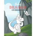 Baby Dragon Coloring Book: Fantastic Toddlers Coloring Book; Large Images of Cute Little Baby Dragons; Perfect Gift for Kids Boys Girls Ages 2-5