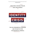 Identity Crisis: The 2016 Presidential Campaign and the Battle for the Meaning of America