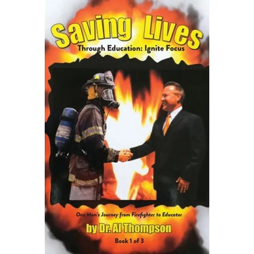 Saving Lives Through Education: Ignite Focus (Book 1 of 3)
