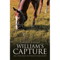 William's Capture: And a Story about the Power of Change Agents