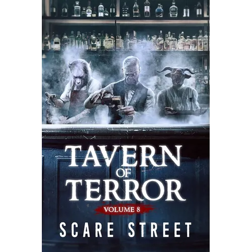 Tavern of Terror Vol. 8: Short Horror Stories Anthology