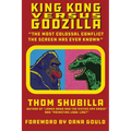 King Kong Versus Godzilla - "The Most Colossal Conflict the Screen Has Ever Known"