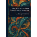 The History of Don Quixote De La Mancha