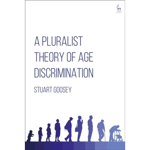 A Pluralist Theory of Age Discrimination