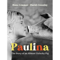 Paulina: The Story of an Almost Unlucky Pig