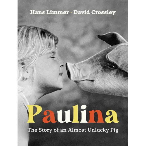 Paulina: The Story of an Almost Unlucky Pig