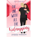 The One With All The Kidnapping: A Sweet Harbor High Romance